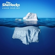 Album-Review: The Sherlocks - Under Your Sky The Sherlocks: Under Your Sky