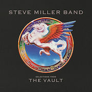 Album-Review: Steve Miller Band - Selections From The Vault – Vinyl Version Steve Miller Band: Selections From The Vault – Vinyl Version