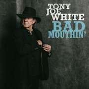 Album-Review: Tony Joe White - Bad Mouthin‘ Tony Joe White: Bad Mouthin‘
