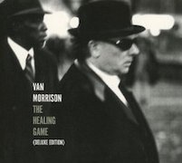 Album-Review: Van Morrison - The Healing Game (Deluxe Edition) Van Morrison: The Healing Game (Deluxe Edition)