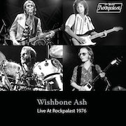 Album-Review: Wishbone Ash - Live At Rockpalast 1976 Wishbone Ash: Live At Rockpalast 1976