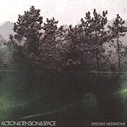 Album-Review: Action & Tension & Space - Explosive Meditations Action & Tension & Space: Explosive Meditations