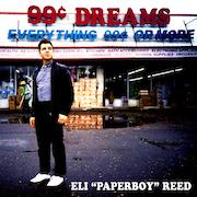 Album-Review: Eli Paperboy Reed - 99 Cent Dreams Eli Paperboy Reed: 99 Cent Dreams