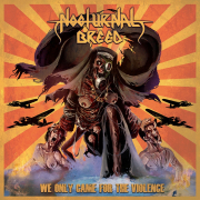 Album-Review: Nocturnal Breed - We Only Came For The Violence Nocturnal Breed: We Only Came For The Violence