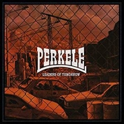 Album-Review: Perkele - Leaders Of Tomorrow Perkele: Leaders Of Tomorrow