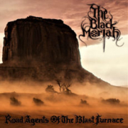 Album-Review: The Black Moriah - Road Agents Of A Blast Furnace The Black Moriah: Road Agents Of A Blast Furnace