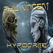 Album-Review: Phil Vincent - Hypocrite Phil Vincent: Hypocrite