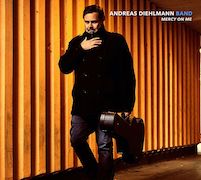Album-Review: Andreas Diehlmann Band - Mercy On Me Andreas Diehlmann Band: Mercy On Me