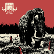 Album-Review: Acid Mammoth - Under Acid Hoof Acid Mammoth: Under Acid Hoof