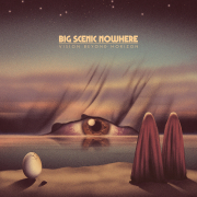 Album-Review: Big Scenic Nowhere - Vision Beyond Horizon Big Scenic Nowhere: Vision Beyond Horizon