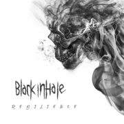 Album-Review: Black Inhale - Resilience Black Inhale: Resilience