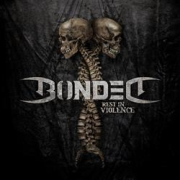 Album-Review: Bonded - Rest In Violence Bonded: Rest In Violence