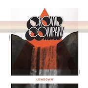 Album-Review: Crowd Company - Lowdown Crowd Company: Lowdown