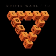 Album-Review: Dritte Wahl - 3D Dritte Wahl: 3D