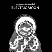 Album-Review: Electric Moon - You Can See The Sound Of... Extended Electric Moon: You Can See The Sound Of... Extended