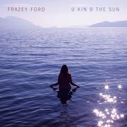 Album-Review: Frazey Ford - U Kin B The Sun Frazey Ford: U Kin B The Sun