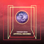Album-Review: Fortnight Circus - Artficial Memories Fortnight Circus: Artficial Memories