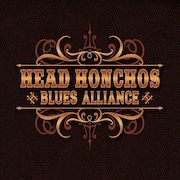 Album-Review: Head Honchos - Blues Alliance Head Honchos: Blues Alliance