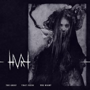 Album-Review: Hvrt - The Grief That Feeds The Night Hvrt: The Grief That Feeds The Night