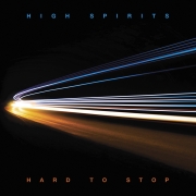 Album-Review: High Spirits - Hard To Stop High Spirits: Hard To Stop