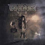 Album-Review: Intense - Songs of a Broken Future Intense: Songs of a Broken Future