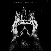 Album-Review: Katatonia - City Burials Katatonia: City Burials