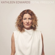 Album-Review: Kathleen Edwards - Total Freedom Kathleen Edwards: Total Freedom
