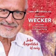 Album-Review: Konstantin Wecker - Lieder und Gedichte von Konstantin Wecker – als Gäste: Dörte Lyssewsk und Michael Dangl - Jeder Augenblick ist ewig Konstantin Wecker: Lieder und Gedichte von Konstantin Wecker – als Gäste: Dörte Lyssewsk und Michael Dangl - Jeder Augenblick ist ewig