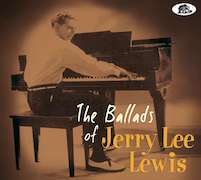 Album-Review: Jerry Lee Lewis - The Ballads Of Jerry Lee Lewis Jerry Lee Lewis: The Ballads Of Jerry Lee Lewis