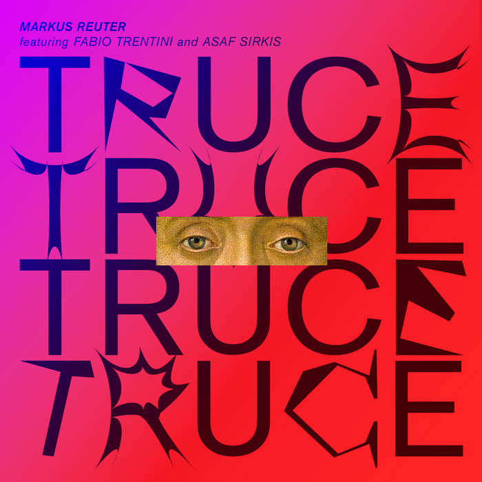 Album-Review: Markus Reuter - Truce Markus Reuter: Truce