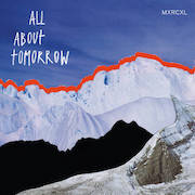 Album-Review: MXRCXL - All About Tomorrow MXRCXL: All About Tomorrow