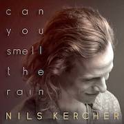 Album-Review: Nils Kercher - Can You Smell The Rain Nils Kercher: Can You Smell The Rain