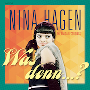 Album-Review: Nina Hagen - Was denn…? – The Amiga Recordings Nina Hagen: Was denn…? – The Amiga Recordings