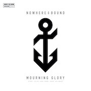 Album-Review: Nowherebound - Mourning Glory Nowherebound: Mourning Glory