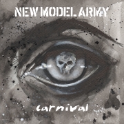 Album-Review: New Model Army - Carnival - Redux New Model Army: Carnival - Redux