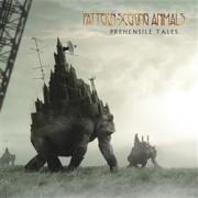 Album-Review: Pattern-Seeking Animals - Prehensile Tales Pattern-Seeking Animals: Prehensile Tales