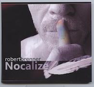 Album-Review: Robert Brenner - Nocalize Robert Brenner: Nocalize