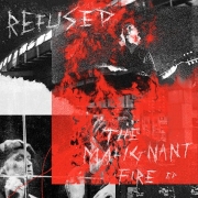 Album-Review: Refused - The Malignant Fire Refused: The Malignant Fire