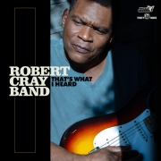 Album-Review: Robert Cray Band - That's What I Heard Robert Cray Band: That's What I Heard