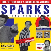 Album-Review: Sparks - Gratuitous Sax & Senseless Violins – 25th Anniversary Edition Sparks: Gratuitous Sax & Senseless Violins – 25th Anniversary Edition
