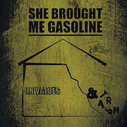 Album-Review: She Brought Me Gasoline - On Values & Trash She Brought Me Gasoline: On Values & Trash