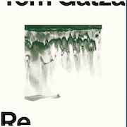 Album-Review: Tom Gatza - Re Tom Gatza: Re