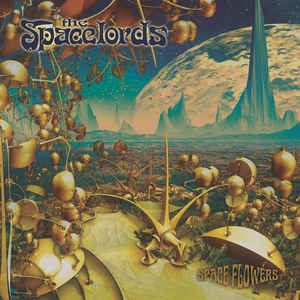 Album-Review: The Spacelords - Space Flowers The Spacelords: Space Flowers