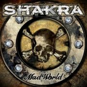 Album-Review: Shakra - Mad World Shakra: Mad World
