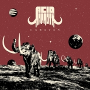 Album-Review: Acid Mammoth - Caravan Acid Mammoth: Caravan