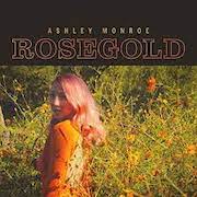 Album-Review: Ashley Monroe - Rosegold Ashley Monroe: Rosegold