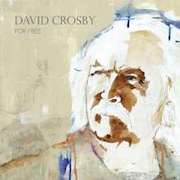 Album-Review: David Crosby - For Free David Crosby: For Free