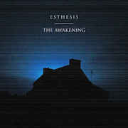 Album-Review: Esthesis - The Awakening Esthesis: The Awakening