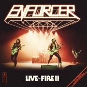 Album-Review: Enforcer - Live By Fire II Enforcer: Live By Fire II