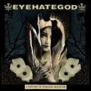 Album-Review: Eyehategod - History of Nomadic Behavior Eyehategod: History of Nomadic Behavior